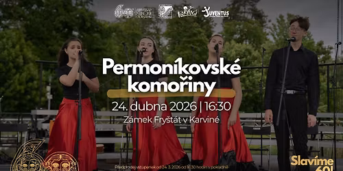 Slav\u00edme 60! | Z\u00e1mek Fry\u0161t\u00e1t | Permon\u00edkovsk\u00e9 komo\u0159iny