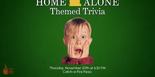 Home Alone Themed Trivia at Catch-A-Fire Pizza Lebanon