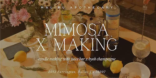 MIMOSAS x CANDLE MAKING