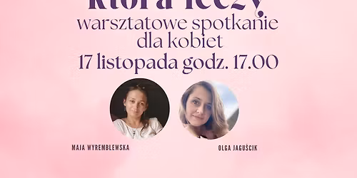 Czu\u0142o\u015b\u0107, kt\u00f3ra leczy - warsztaty dla kobiet