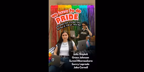 We Have To Do Pride with Maddie Peck & Bridget Foley