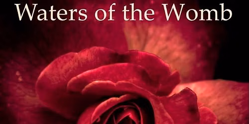 Waters of the Womb - Open Floor movement & Womb Presence\u00ae day retreat
