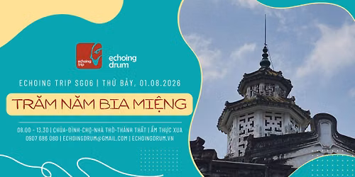 Echoing Trip SG06 | Tr\u0103m N\u0103m Bia Mi\u1ec7ng 01.08