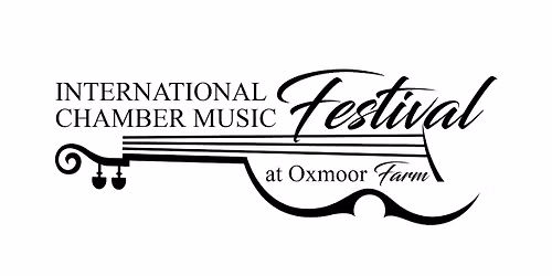 5th Annual International Chamber Music Festival at Oxmoor Farm, June 4-7