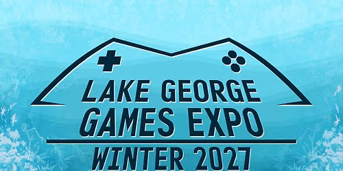 Winter 2027 Lake George Games Expo