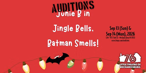 Auditions \u2022 JUNIE B. in JINGLE BELLS, BATMAN SMELLS!