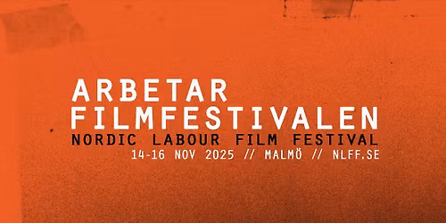 Arbetarfilmfestivalen \/\/ Nordic Labour Film Festival 2025