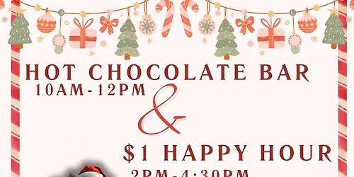 Free Hot Chocolate Bar & $1 Happy Hour