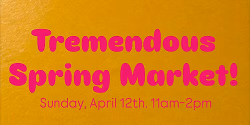 Local Spring Market!