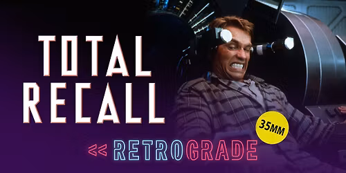Retrograde I Total Recall (1990) on 35mm