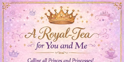 A Royal Tea ~ for You and Me