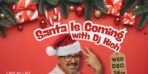 Santa is Coming with Dj Hich