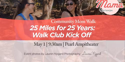 FREE Community Mom Walk - Walk Club Kick Off