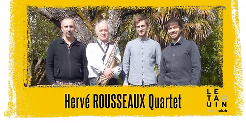 Herv\u00e9 ROUSSEAUX Quartet [Jazz]
