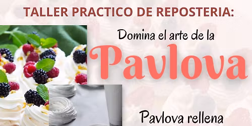 ** Taller Practico de Reposter\u00eda 101- PAVLOVA - AMB