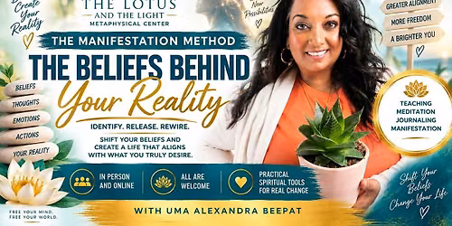 The Manifestation Method: The Beliefs Behind Your Reality