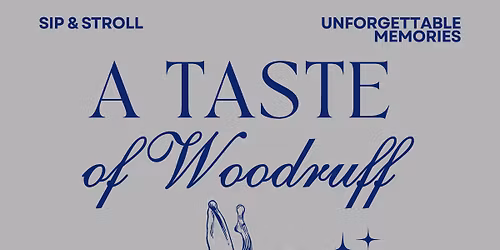 Taste of Woodruff: A Sip & Stroll Event