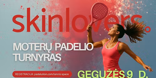SKINLOVERS moter\u0173 padelio turnyras