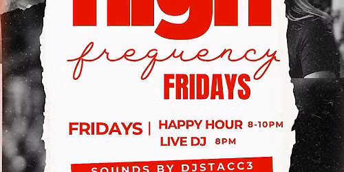 High Frequency Fridays | House Music, Good Vibes & Community