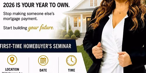 FREE - FIRST TIME HOMEBUYER'S SEMINAR