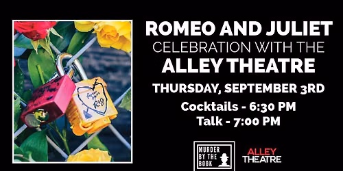 Romeo and Juliet Celebration with Alley Theatre