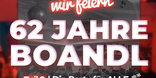 \ud83c\udf8a 62 Jahre Disco Boandl - Teil 2 - Die Party f\u00fcr ALLE \ud83c\udf8a