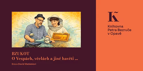 Eva a David Mat\u00e1skovi \u2013 BZUKOT: o Vesp\u00e1ch, v\u010del\u00e1ch a jin\u00e9 hav\u011bti \u2026