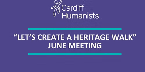 Help us create a Humanist Heritage Walk 10th June 7pm