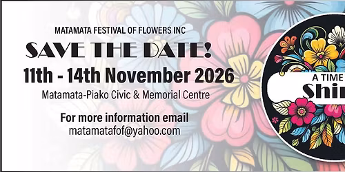 2026 Matamata Festival of Flowers - A Time To Shine