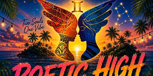POETIC HIGH open mic & Gemini Fete