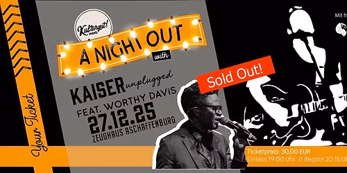 "A Night out with"... Kaiser Unplugged feat. Worthy Davis