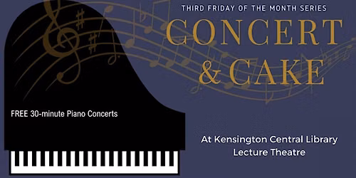 Concert & Cake: Free 30-minute Piano Concert Series
