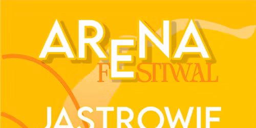 ARENA FESTIWAL JASTROWIE 2026