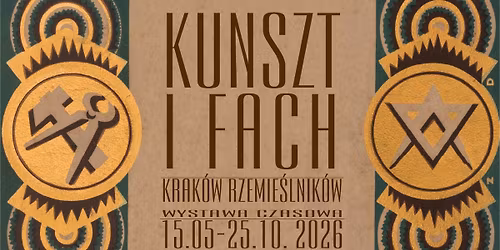 Kunszt i fach. Krak\u00f3w rzemie\u015blnik\u00f3w | wernisa\u017c