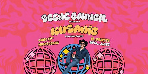 SCENE COUNCIL PRESENTS: KUSANIC (LEAVING PARTY)