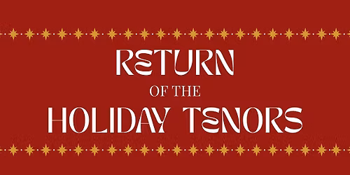Return of the Holiday Tenors 2025