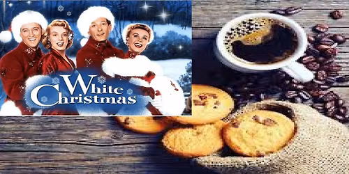 60+ Activities Group- Free Viewing of White Christmas