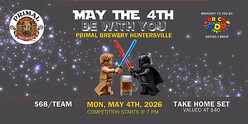 May the 4th Be With You: Bricks and Brew @ Primal Brewery Huntersville