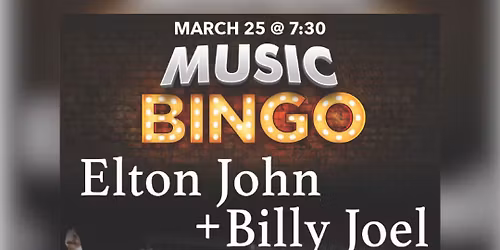 Billy Joel & Elton John Music Bingo at 317 Main Street!