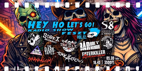 Hey Ho Let's Go Radio Show Feszt | vol.12. - S8 Underground Club