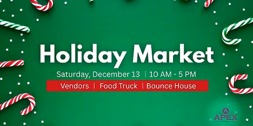 Holiday Market - Hosted by Apex Shows & Events