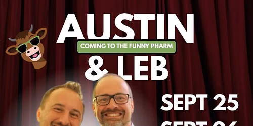Comedy Improv Show Starring the hilariously wild Austin & LeB at Funny Pharm Comedy Club-Goshen