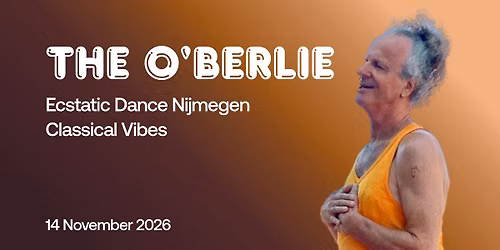 Ecstatic Dance with CLASSICAL VIBES \u2502 THE O'BERLIE \u2502 14\/11