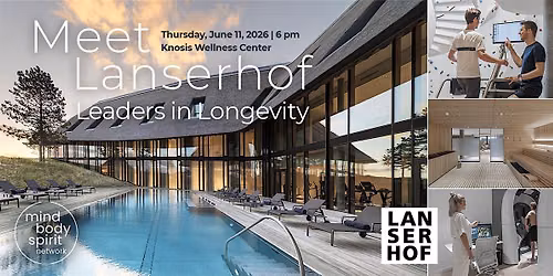 Meet Lanserhof - Leader in Longevity