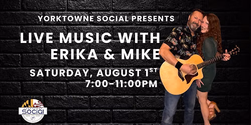 Live music with Erika & Mike - No cover, rain or shine!