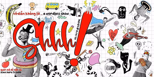 Shhh! V\u1edf di\u1ec5n kh\u00f4ng l\u1eddi | A wordless show