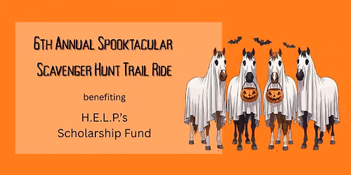 H.E.L.P.'s 6th Annual Spooktacular Scavenger Hunt Trail Ride