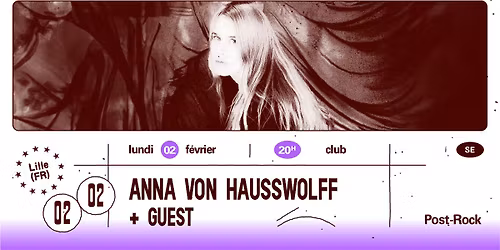 Anna Von Hausswolff + Guest \u2219 L'A\u00e9ronef\u23a5Club
