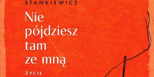 Nie p\u00f3jdziesz tam ze mn\u0105. \u017bycie po stracie. 