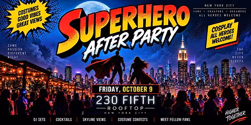 Superhero After Party@230 Fifth Rooftop (PRIVATE ROOM)